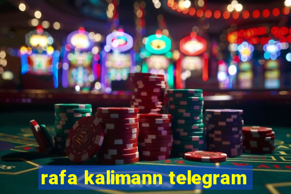 rafa kalimann telegram